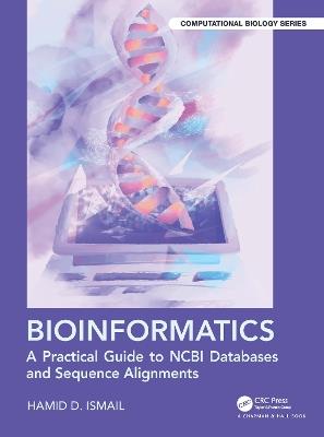 Bioinformatics - Hamid D. Ismail - Libro Taylor & Francis Ltd, Chapman & Hall/CRC Computational Biology Series | Libraccio.it