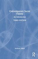 Contemporary Social Theory - Anthony Elliott - Libro Taylor & Francis Ltd | Libraccio.it