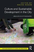 Culture and Sustainable Development in the City  - Libro Taylor & Francis Ltd, Routledge Research in Planning and Urban Design | Libraccio.it