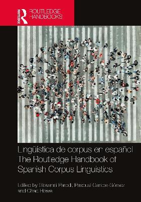 Lingüística de corpus en español / The Routledge Handbook of Spanish Corpus Linguistics  - Libro Taylor & Francis Ltd, Routledge Spanish Language Handbooks | Libraccio.it
