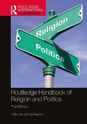 Routledge Handbook of Religion and Politics  - Libro Taylor & Francis Ltd, Routledge International Handbooks | Libraccio.it