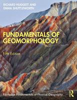Fundamentals of Geomorphology - Richard Huggett, Emma Shuttleworth - Libro Taylor & Francis Ltd, Routledge Fundamentals of Physical Geography | Libraccio.it