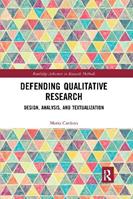 Defending Qualitative Research - Mario Cardano - Libro Taylor & Francis Ltd, Routledge Advances in Research Methods | Libraccio.it