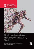 Routledge International Handbook of Masculinity Studies  - Libro Taylor & Francis Ltd, Routledge International Handbooks | Libraccio.it