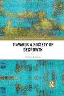 Towards a Society of Degrowth - Onofrio Romano - Libro Taylor & Francis Ltd, Routledge Explorations in Environmental Studies | Libraccio.it