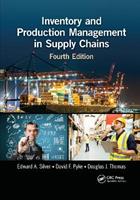 Inventory and Production Management in Supply Chains - Edward A. Silver, David F. Pyke, Douglas J. Thomas - Libro Taylor & Francis Ltd | Libraccio.it