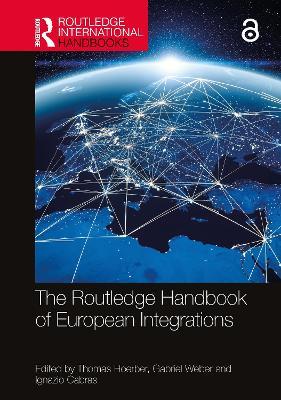 The Routledge Handbook of European Integrations  - Libro Taylor & Francis Ltd, Routledge International Handbooks | Libraccio.it