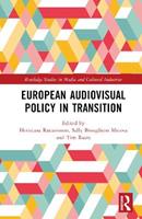 European Audiovisual Policy in Transition  - Libro Taylor & Francis Ltd, Routledge Studies in Media and Cultural Industries | Libraccio.it