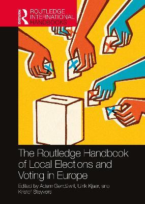 The Routledge Handbook of Local Elections and Voting in Europe  - Libro Taylor & Francis Ltd, Routledge International Handbooks | Libraccio.it