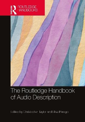 The Routledge Handbook of Audio Description  - Libro Taylor & Francis Ltd, Routledge Handbooks in Translation and Interpreting Studies | Libraccio.it