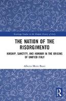 The Nation of the Risorgimento - Alberto Banti - Libro Taylor & Francis Ltd, Routledge Studies in the Modern History of Italy | Libraccio.it