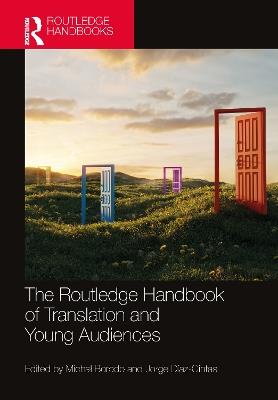 The Routledge Handbook of Translation and Young Audiences  - Libro Taylor & Francis Ltd, Routledge Handbooks in Translation and Interpreting Studies | Libraccio.it