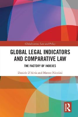 Global Legal Indicators and Comparative Law - Daniele D'Alvia, Matteo Nicolini - Libro Taylor & Francis Ltd, Globalization: Law and Policy | Libraccio.it