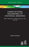 Computational Engineering of Historical Memories - Andrea Nanetti - Libro Taylor & Francis Ltd | Libraccio.it