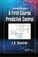 A First Course in Predictive Control - J.A. Rossiter - Libro Taylor & Francis Ltd | Libraccio.it