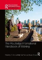 The Routledge International Handbook of Walking  - Libro Taylor & Francis Ltd | Libraccio.it