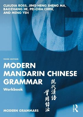 Modern Mandarin Chinese Grammar Workbook - Claudia Ross, Jing-Heng Sheng Ma, Baozhang He - Libro Taylor & Francis Ltd, Modern Grammar Workbooks | Libraccio.it