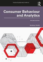 Consumer Behaviour and Analytics - Andrew Smith - Libro Taylor & Francis Ltd, Mastering Business Analytics | Libraccio.it
