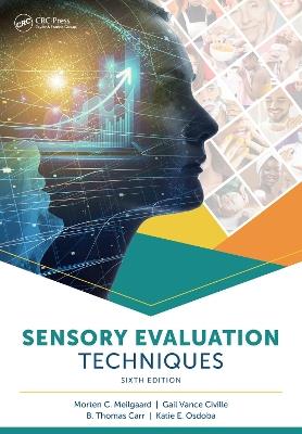 Sensory Evaluation Techniques - Gail Vance Civille, B. Thomas Carr, Katie E. Osdoba - Libro Taylor & Francis Ltd | Libraccio.it