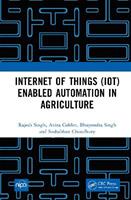 Internet of Things (IoT) Enabled Automation in Agriculture - Rajesh Singh, Anita Gehlot, Bhupendra Singh - Libro Taylor & Francis Ltd | Libraccio.it