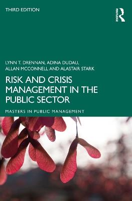 Risk and Crisis Management in the Public Sector - Lynn T. Drennan, Adina Dudau, Allan McConnell - Libro Taylor & Francis Ltd, Routledge Masters in Public Management | Libraccio.it