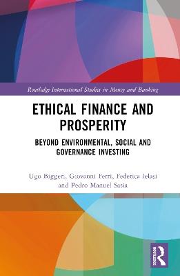 Ethical Finance and Prosperity - Ugo Biggeri, Giovanni Ferri, Federica Ielasi - Libro Taylor & Francis Ltd, Routledge International Studies in Money and Banking | Libraccio.it