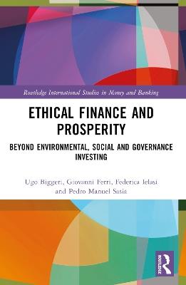 Ethical Finance and Prosperity - Ugo Biggeri, Giovanni Ferri, Federica Ielasi - Libro Taylor & Francis Ltd, Routledge International Studies in Money and Banking | Libraccio.it