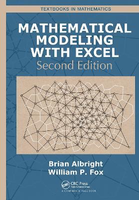 Mathematical Modeling with Excel - Brian Albright, William P. Fox - Libro Taylor & Francis Ltd, Textbooks in Mathematics | Libraccio.it