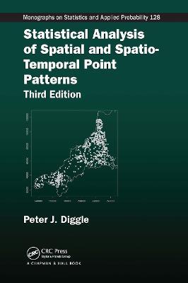 Statistical Analysis of Spatial and Spatio-Temporal Point Patterns - Peter J. Diggle - Libro Taylor & Francis Ltd, Chapman & Hall/CRC Monographs on Statistics and Applied Probability | Libraccio.it