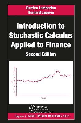 Introduction to Stochastic Calculus Applied to Finance - Damien Lamberton, Bernard Lapeyre - Libro Taylor & Francis Ltd, Chapman and Hall/CRC Financial Mathematics Series | Libraccio.it