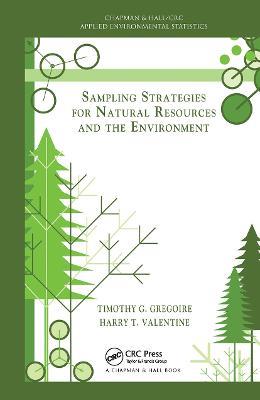 Sampling Strategies for Natural Resources and the Environment - Timothy G. Gregoire, Harry T. Valentine - Libro Taylor & Francis Ltd, Chapman & Hall/CRC Applied Environmental Statistics | Libraccio.it