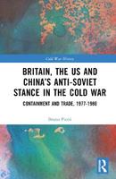 Britain, the US and China’s Anti-Soviet Stance in the Cold War - Bruno Pierri - Libro Taylor & Francis Ltd, Cold War History | Libraccio.it