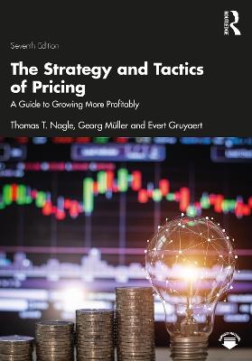 The Strategy and Tactics of Pricing - Thomas T. Nagle, Georg Müller, Evert Gruyaert - Libro Taylor & Francis Ltd | Libraccio.it