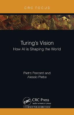 Turing's Vision - Pietro Perconti, Alessio Plebe - Libro Taylor & Francis Ltd | Libraccio.it