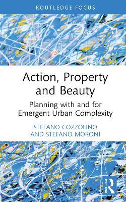 Action, Property and Beauty - Stefano Cozzolino, Stefano Moroni - Libro Taylor & Francis Ltd | Libraccio.it