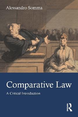 Comparative Law - Alessandro Somma - Libro Taylor & Francis Ltd | Libraccio.it