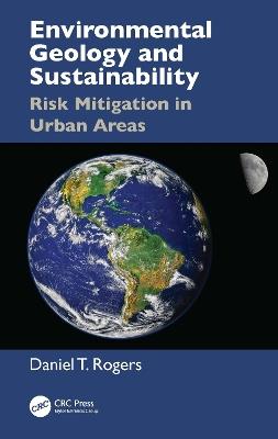 Environmental Geology and Sustainability - Daniel T. Rogers - Libro Taylor & Francis Ltd | Libraccio.it