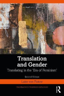 Translation and Gender - Luise von Flotow - Libro Taylor & Francis Ltd, Translation Theories Explored | Libraccio.it