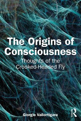 The Origins of Consciousness - Giorgio Vallortigara - Libro Taylor & Francis Ltd | Libraccio.it