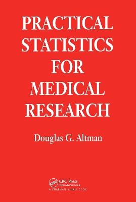 Practical Statistics for Medical Research - Douglas G. Altman - Libro Taylor & Francis Ltd, Chapman & Hall/CRC Texts in Statistical Science | Libraccio.it