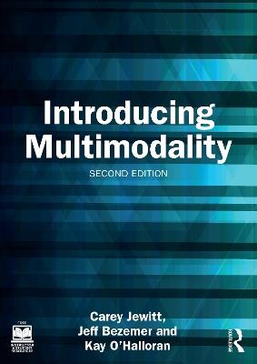Introducing Multimodality - Carey Jewitt, Jeff Bezemer, Kay O'Halloran - Libro Taylor & Francis Ltd | Libraccio.it