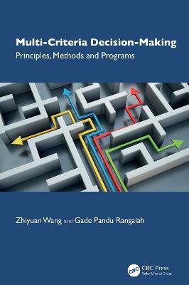 Multi-Criteria Decision-Making - Zhiyuan Wang, Gade Pandu Rangaiah - Libro Taylor & Francis Ltd | Libraccio.it