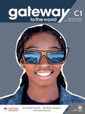 Gateway to the world. C1. Student's book. With workbook. Without key. Con e-book. Con espansione online