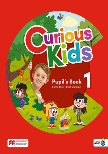 Curious kids. Pupil's book. Level 1. Per la Scuola elementare. Con Navio app. - Mark Ormerod, Donna Shaw - Libro Macmillan Education 2024 | Libraccio.it