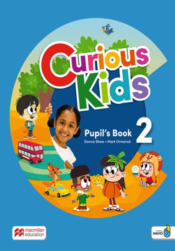Curious kids. Pupil's book. Level 2. Per la Scuola elementare. Con Navio app. - Donna Shaw, Mark Ormerod - Libro Macmillan Education 2024 | Libraccio.it