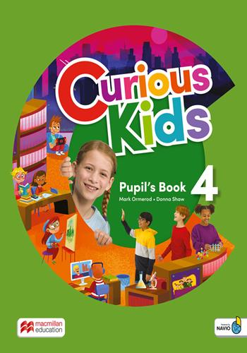 Curious kids. Pupil's book. Level 4. Per la Scuola elementare. Con Navio app. - Mark Ormerod, Donna Shaw - Libro Macmillan Education 2024 | Libraccio.it