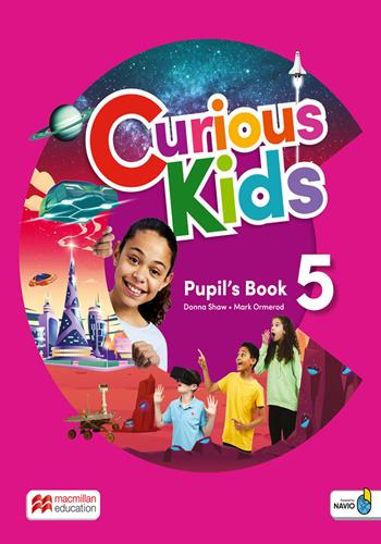 Curious kids. Pupil's book. Level 5. Per la Scuola elementare. Con Navio app. - Donna Shaw, Mark Ormerod - Libro Macmillan Education 2024 | Libraccio.it
