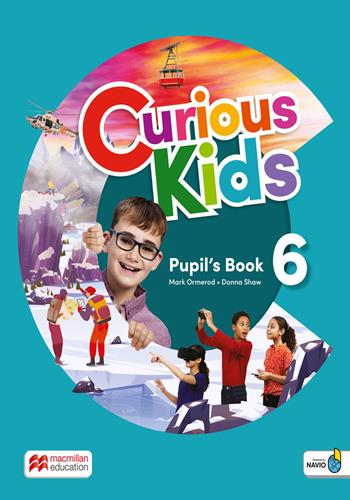Curious kids. Pupil's book. Level 6. Per la Scuola elementare. Con Navio app. - Donna Shaw, Mark Ormerod - Libro Macmillan Education 2024 | Libraccio.it