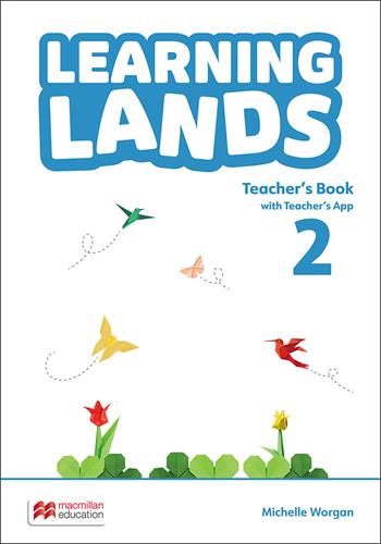Learning lands. Level 2. Teacher's book. Con app - Michelle Worgan - Libro Macmillan Education 2025 | Libraccio.it