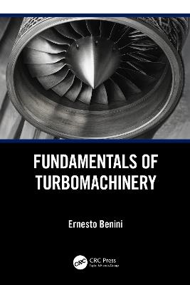Fundamentals of Turbomachinery - Ernesto Benini - Libro Taylor & Francis Ltd | Libraccio.it
